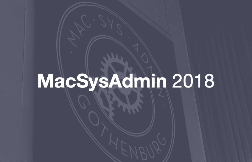 Featured image for “MacSysAdmin 2018”