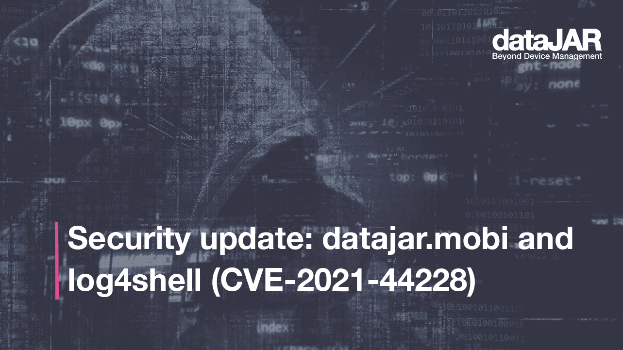 Featured image for “Security update: datajar.mobi and log4shell (CVE-2021-44228)”