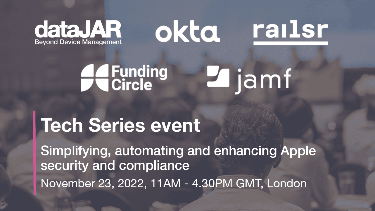Featured image for “Tech Series Event – Simplifying, automating and enhancing Apple security and compliance”