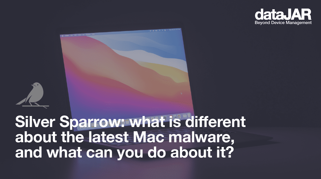 Featured image for “Silver Sparrow: what is different about the latest Mac malware, and what can you do about it?”