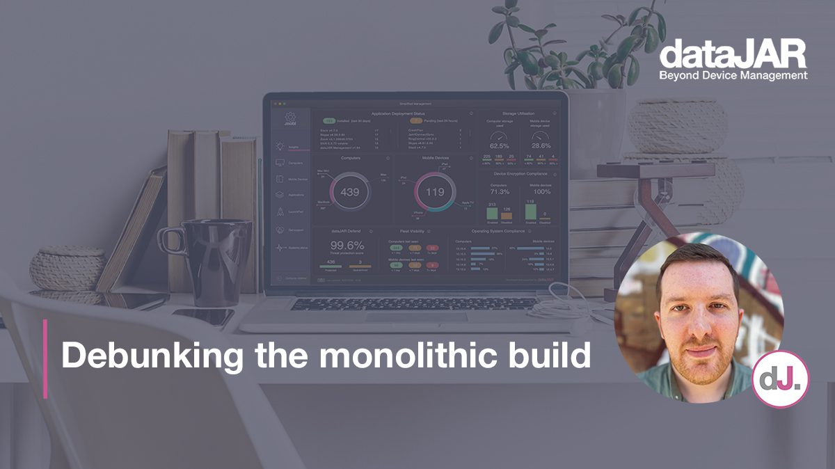 Featured image for “Debunking the monolithic build”